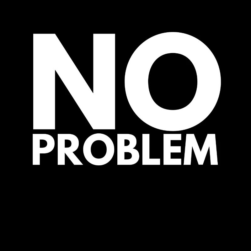 no problem