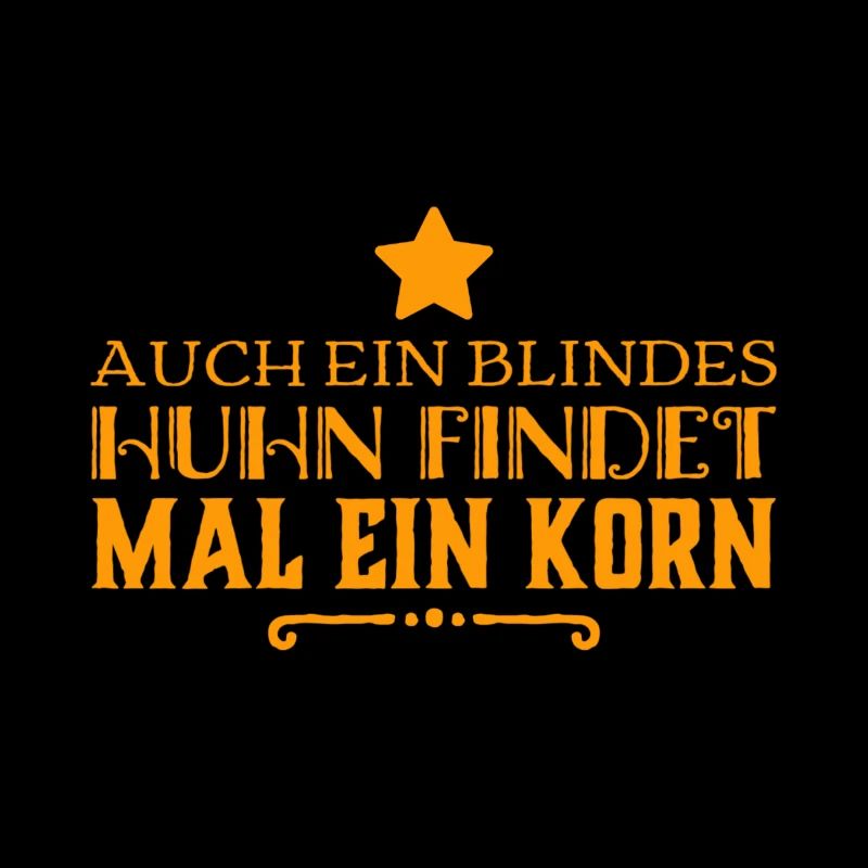 auch ein blindes Huhn findet mal ein Korn