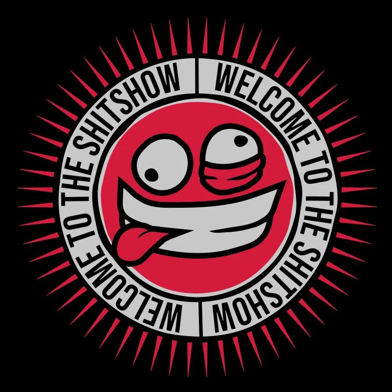 Gesicht Welcome Shitshow