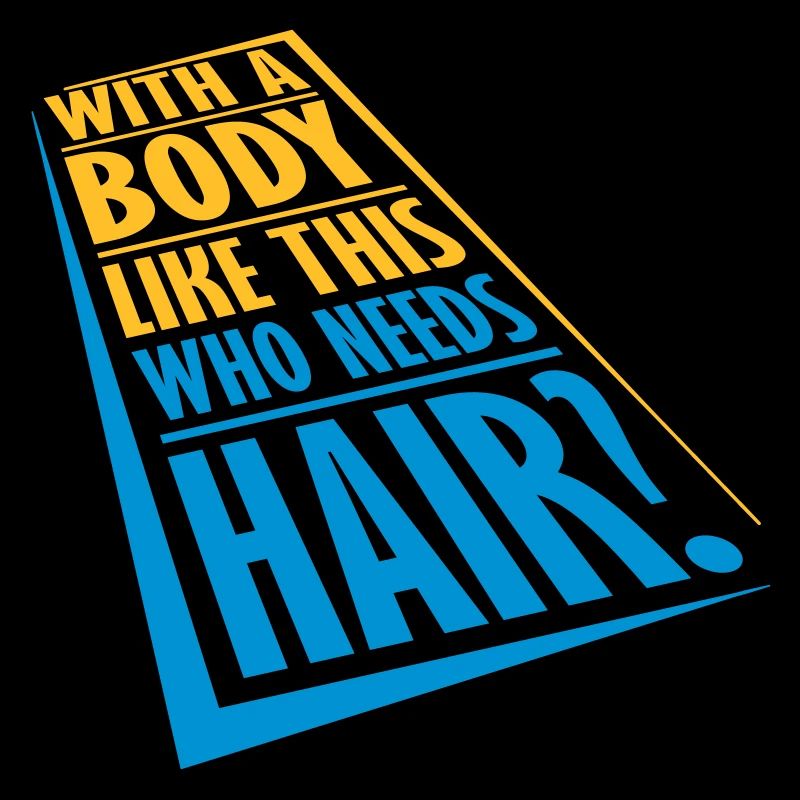 Who Needs Hair Spruch