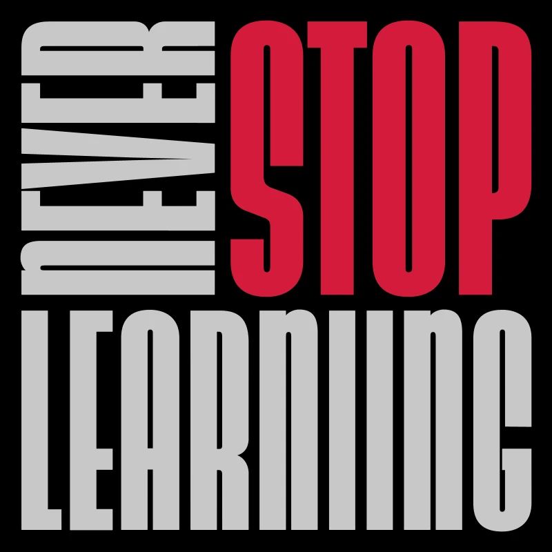 never stop learning quote