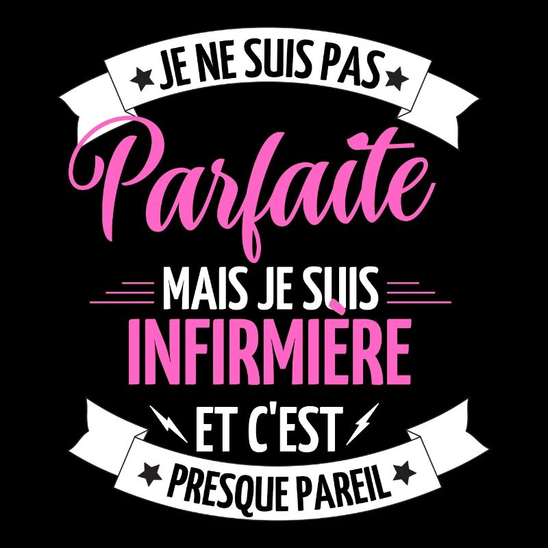 Pas Parfaite, Mais Infirmière
