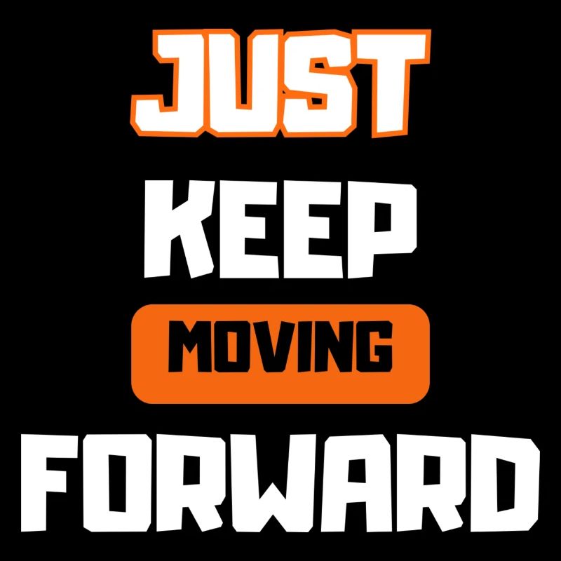 KEEP MOVING - Motivation