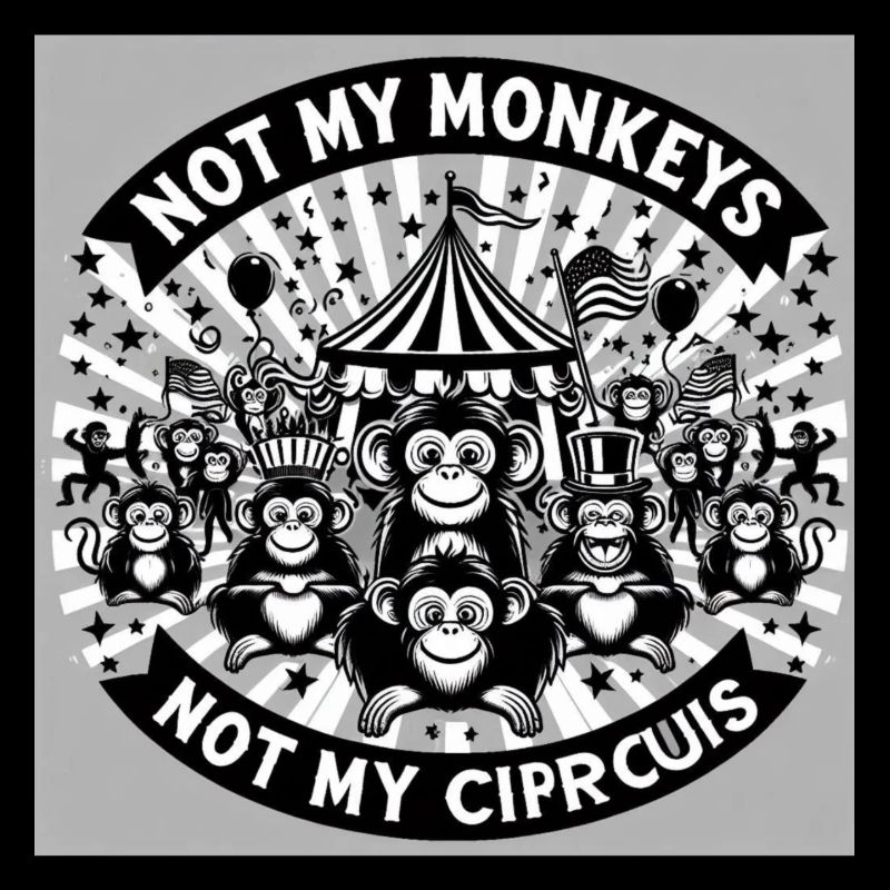 Pas mes singes, pas mon cirque, drôle
