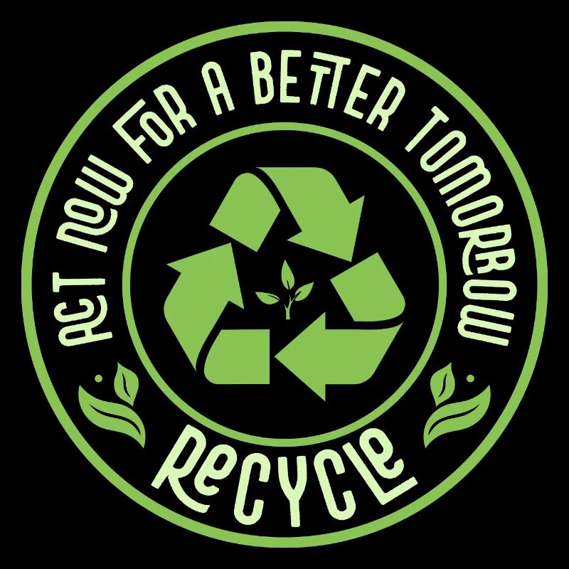 Act Now For A Better Tomorrow. Recycle Earth Day P