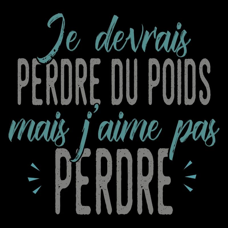PERDRE DU POIDS MAIS J'AIME PAS PERDRE humour