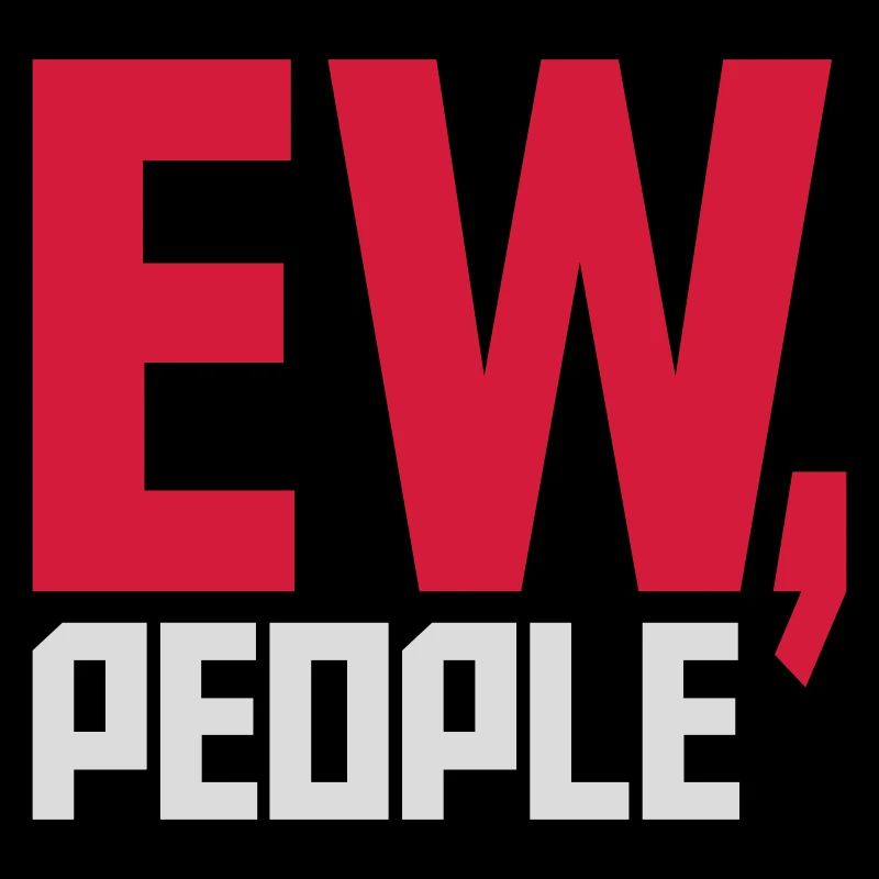 ew people citation drôle