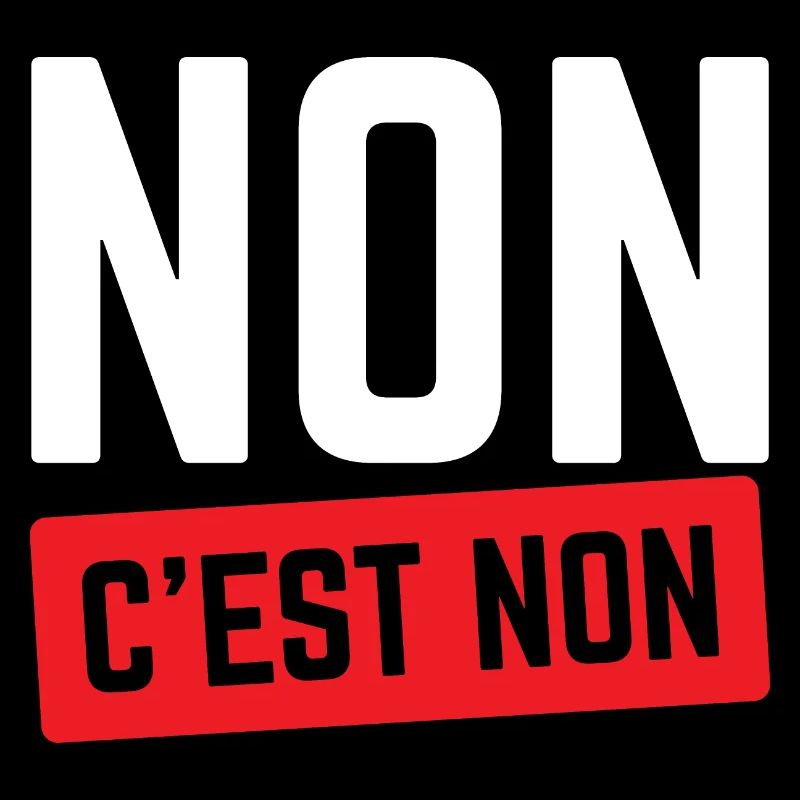 Non C'est Non.