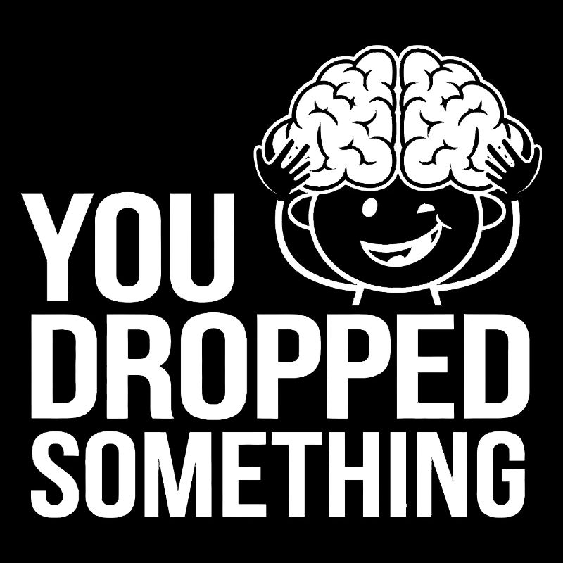 You Dropped Something 18