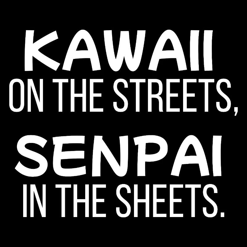 Kawaii dans les rues, Senpai dans les draps