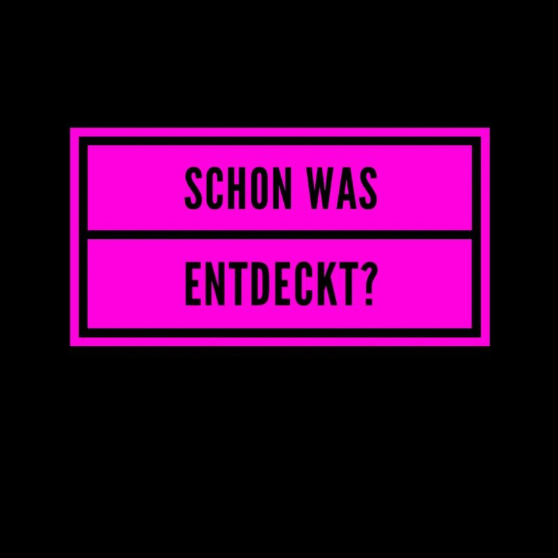 ich bin ein Entdecker