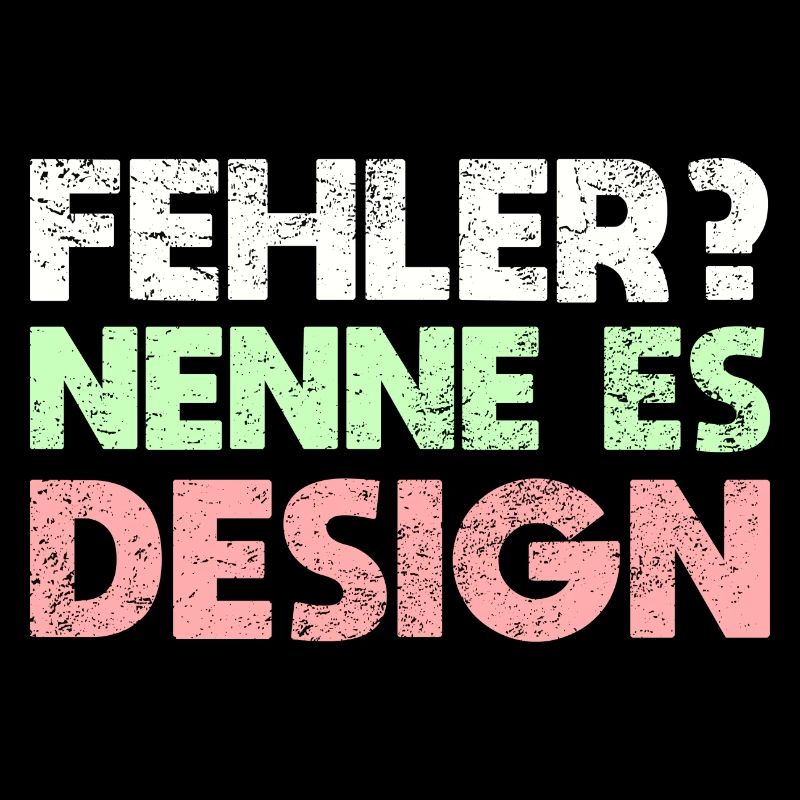 Fehler? Nenne Es Design