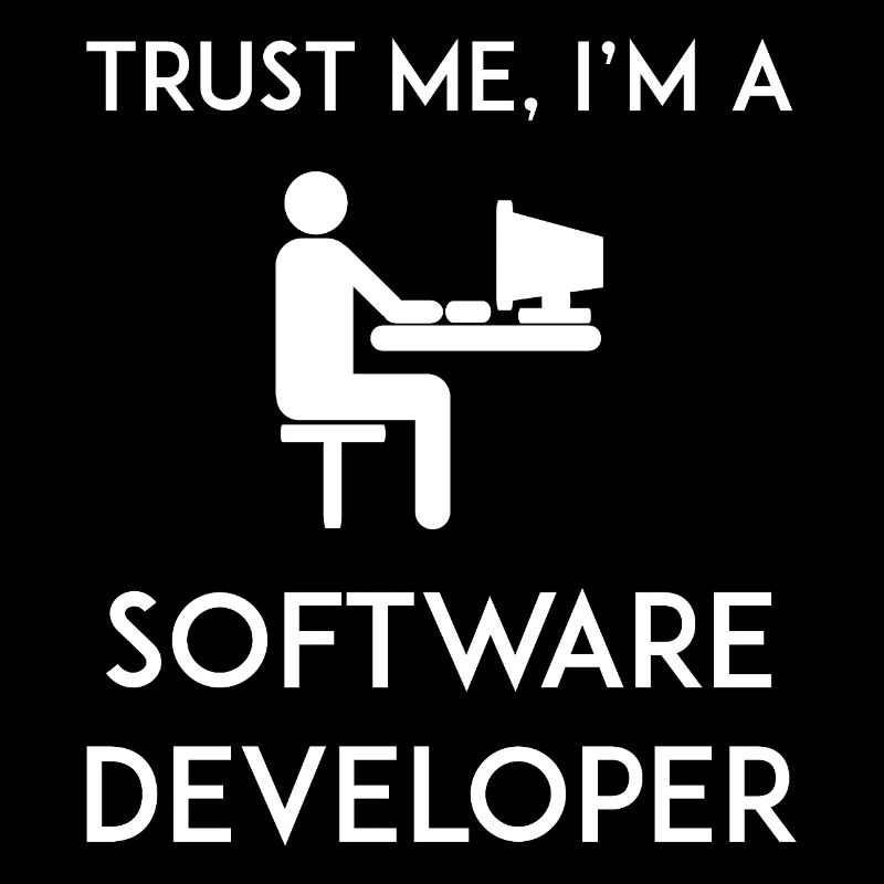 Vertrau mir, ich bin Softwareentwickler