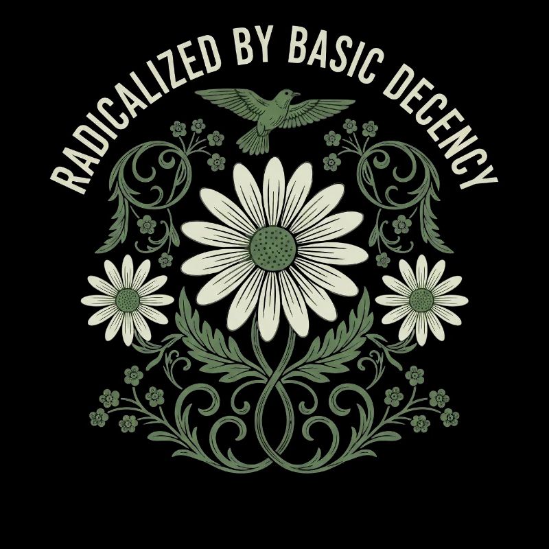 Radicalized by Basic Decency Vintage Flower Shirt