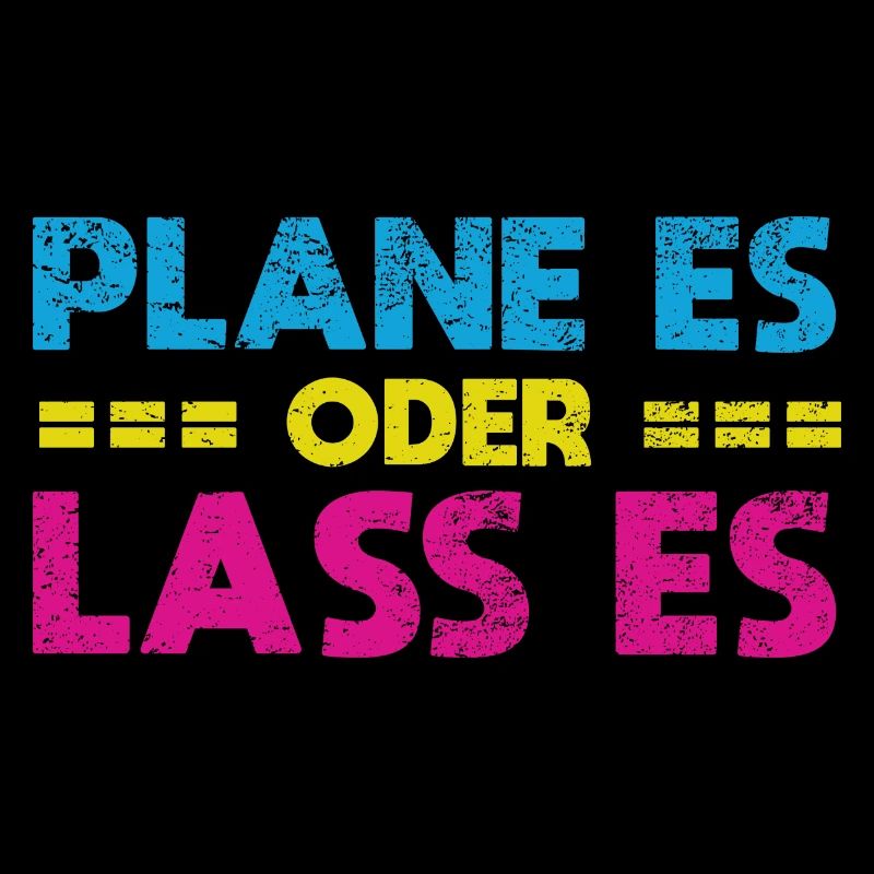 Plane Es Oder Lass Es