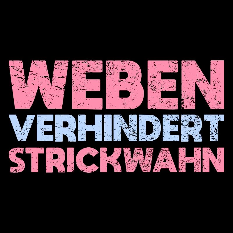 Weben Verhindert Strickwahn