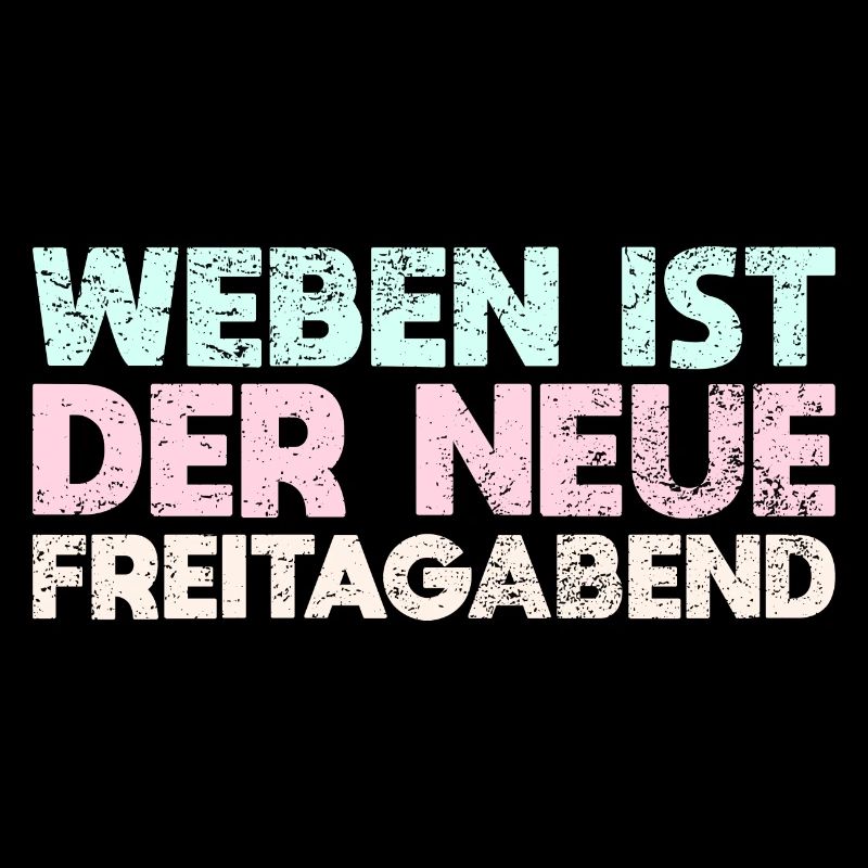 Weben Ist Der Neue Freitagabend