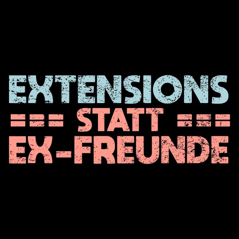 Extensions Statt Ex-Freunde