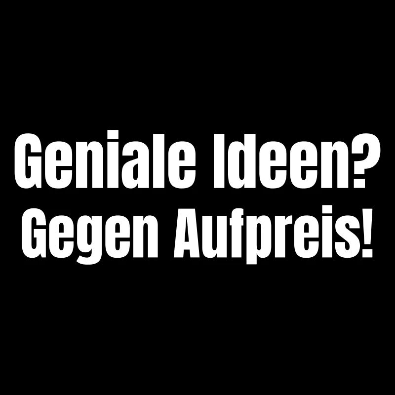 Ingenious ideas? For an extra charge!