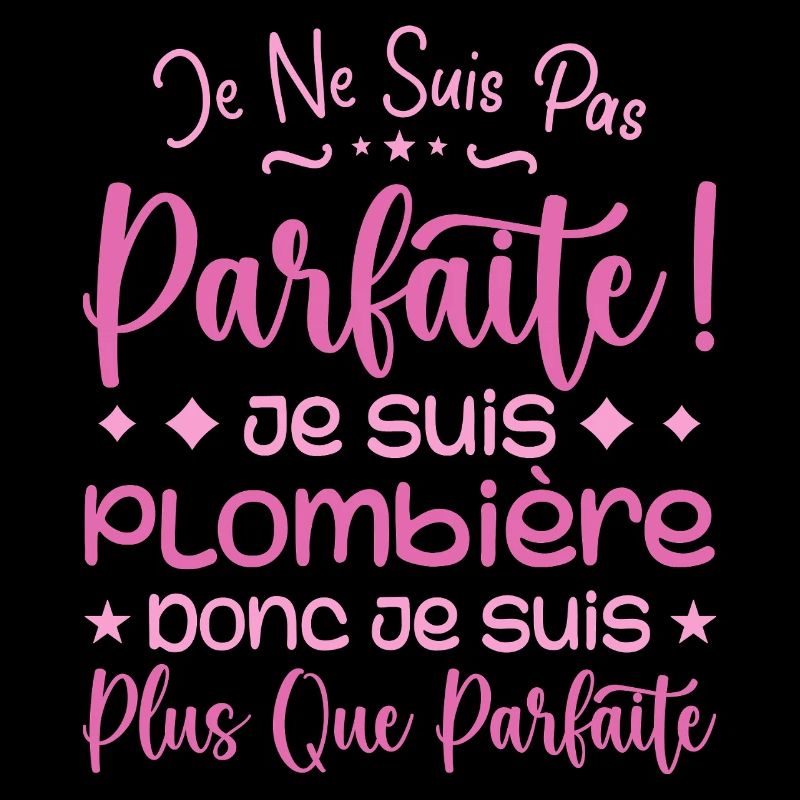 Une Plombière plus que parfaite, métier de rêve