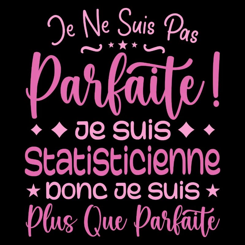 Statisticienne plus que parfaite, métier de rêve