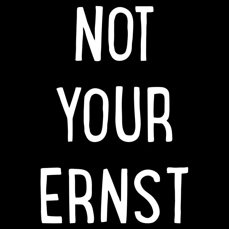 Not your Ernst