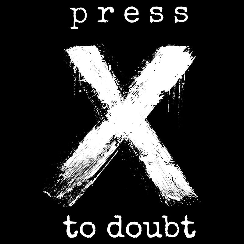 Appuyez sur X pour douter