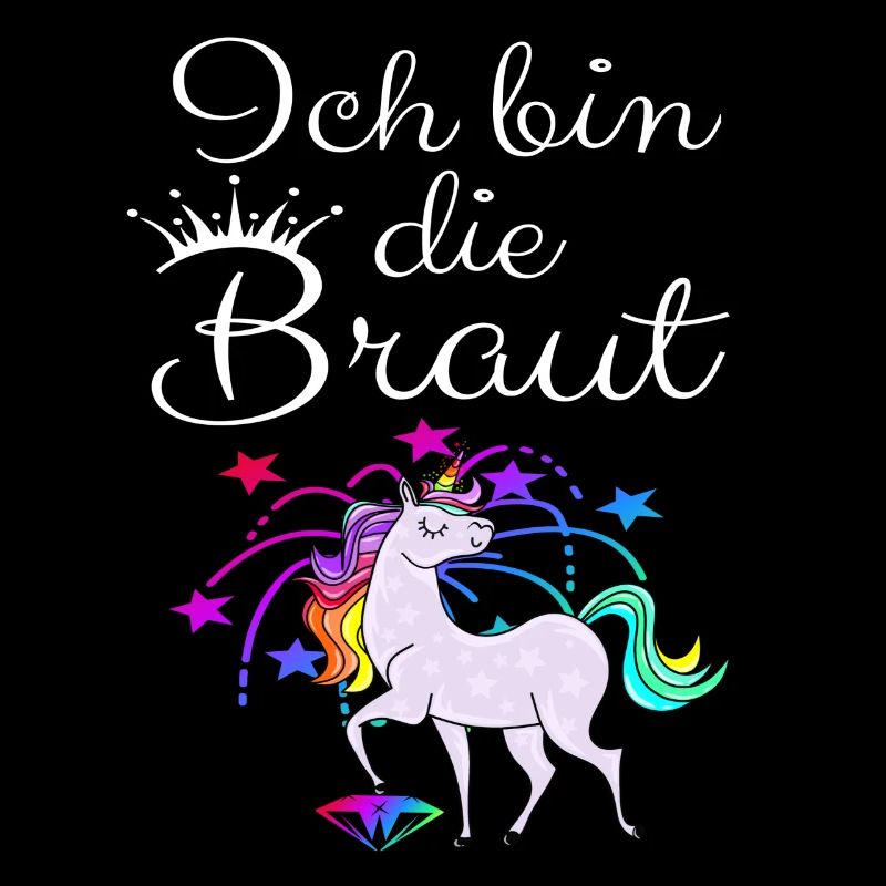 Einhorn "Ich bin die Braut"