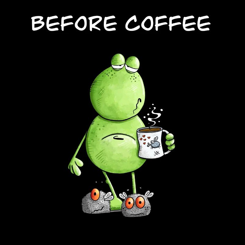 Before Coffee I Morning Grouch Frog I Coffee