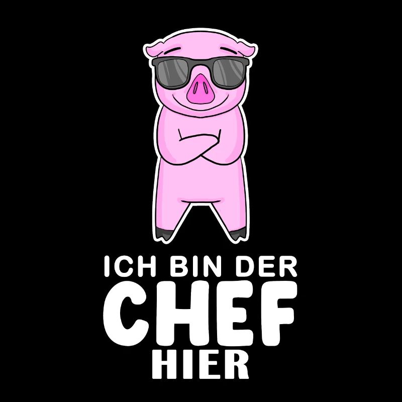 cooles Schwein Chef Spruch