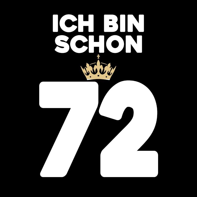 72. Geburtstag Geschenk - 72 Jahre mit Krone