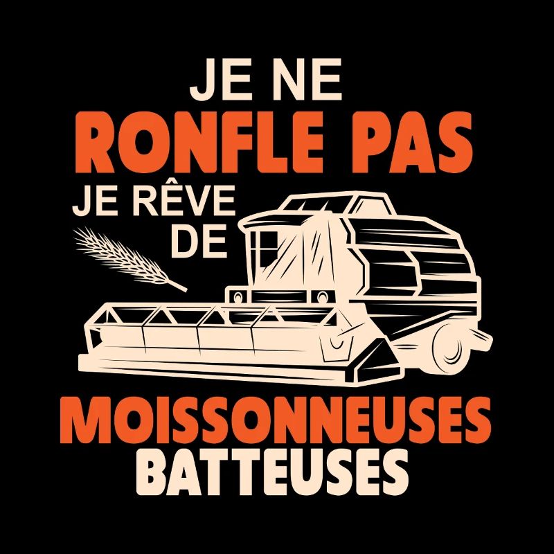 Je Rêve De Moissonneuses Batteuses Paysan Cadeau