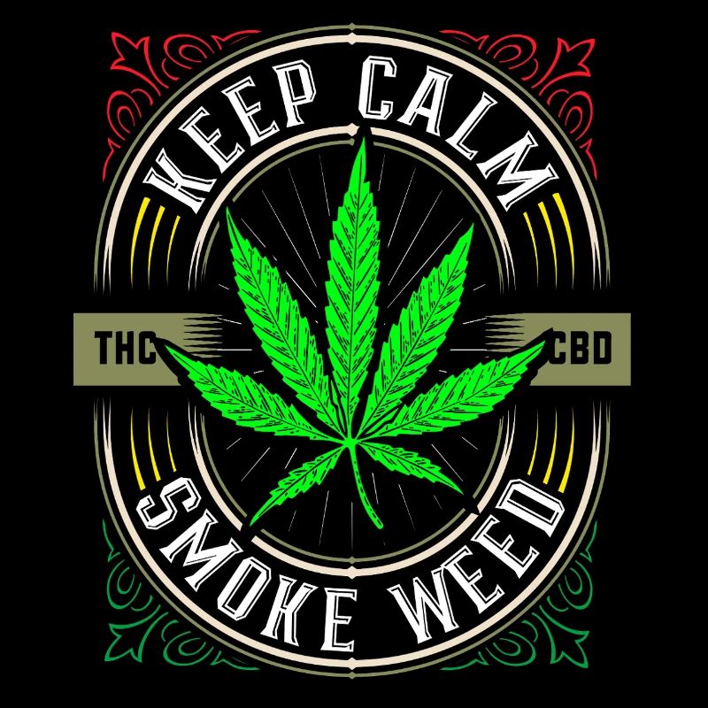 Keep calm smoke weed - Cannabis - THC - Stoner