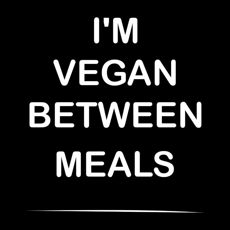 I'm vegan between meals