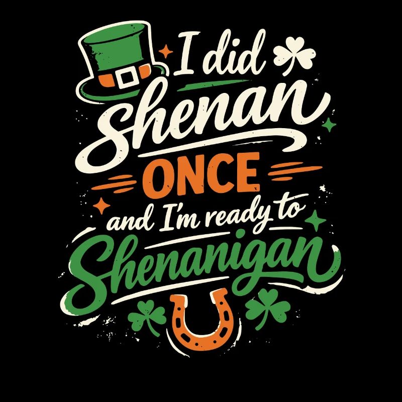 Ready vor Shenanigans | St. Patrick's Day