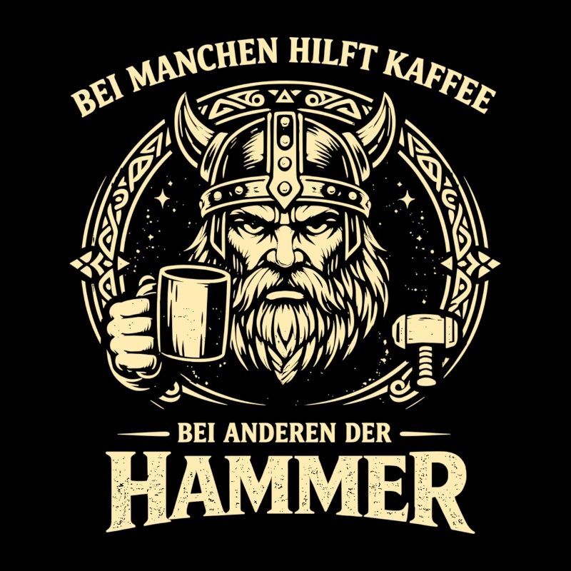 Kaffee oder Hammer Wikinger Spruch mit Humor