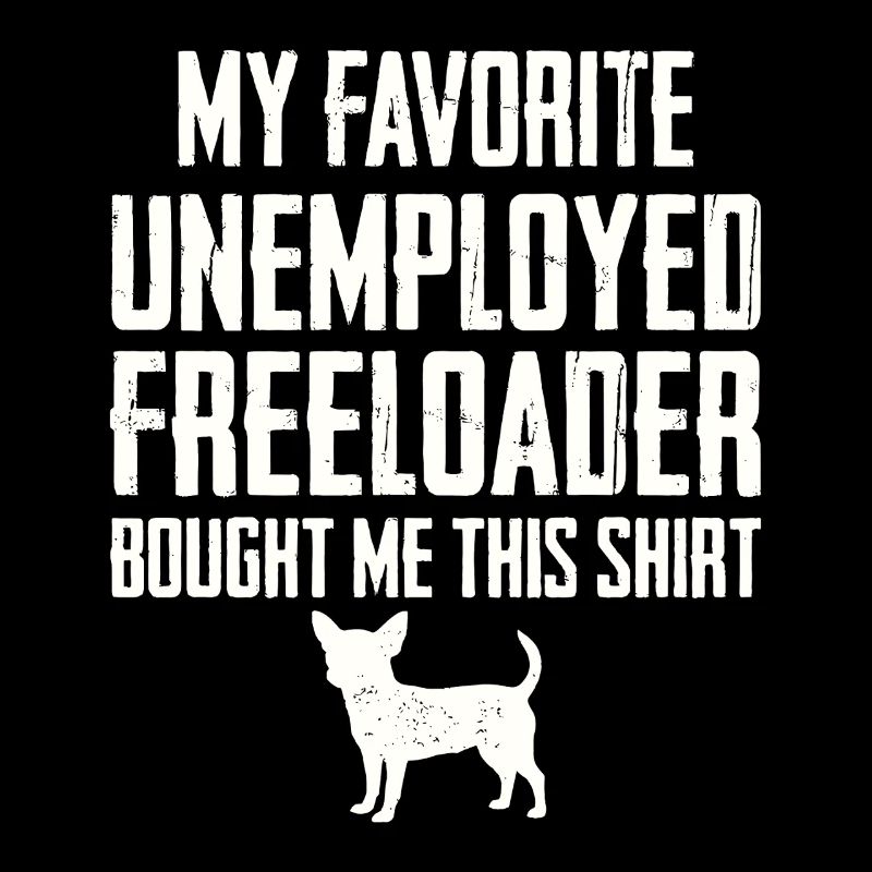 Funny Chihuahua Freeloader