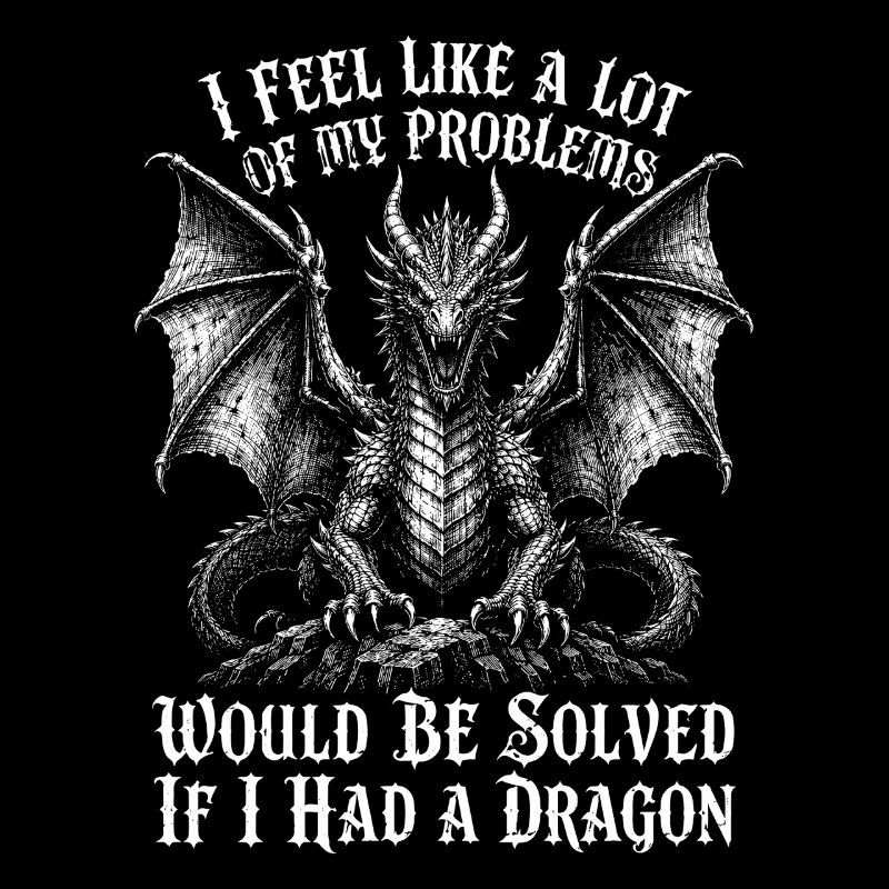 Problèmes résolus si j’avais un dragon