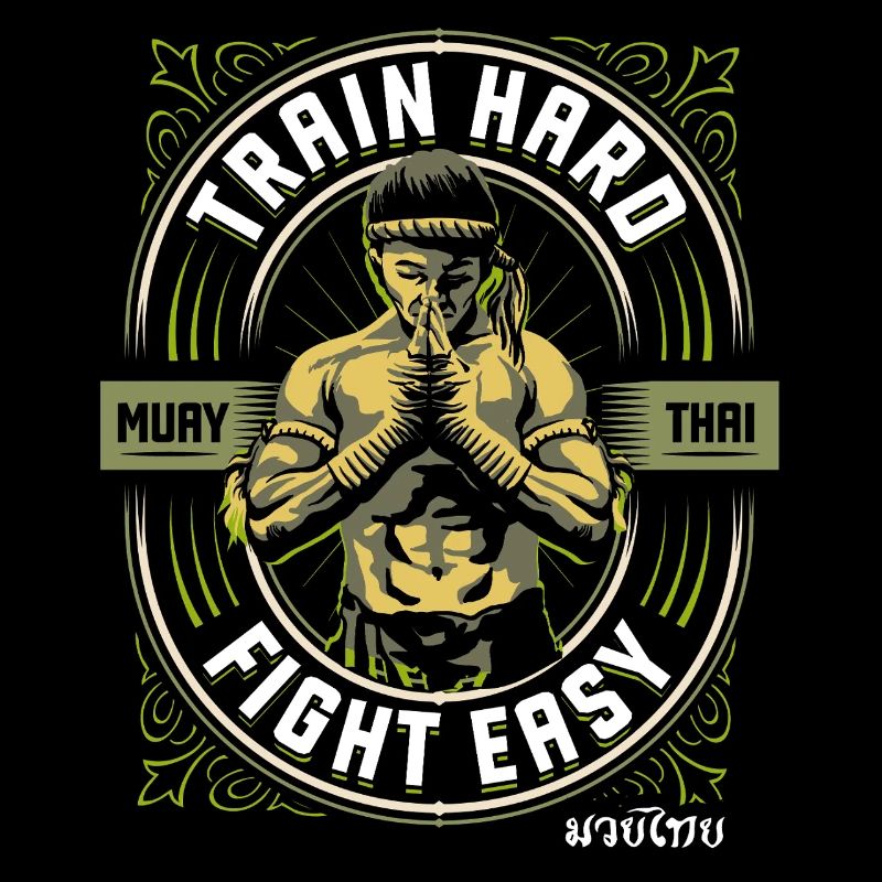 Muay Thai - Train hard fight easy