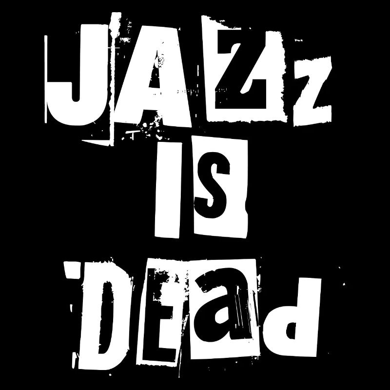 Jazz is Dead Typographie grunge