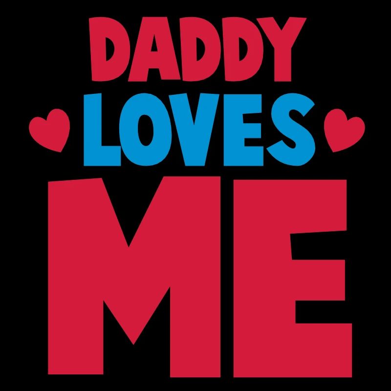 DADDY liebt mich! mit niedlichen kleinen Liebe