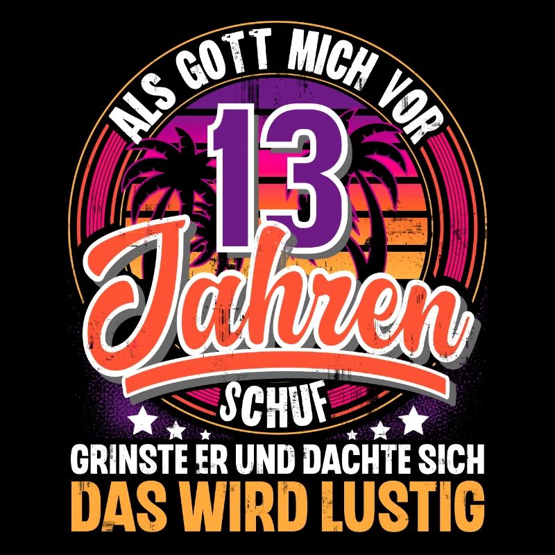 13. Geburtstag Als Gott Mich Schuf Vor