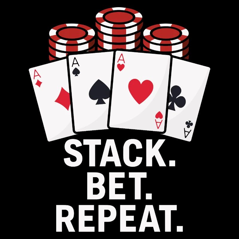 Stack Bet Repeat Casino Gambling Poker