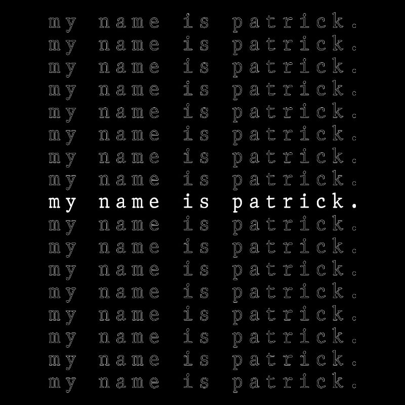 My name is Patrick