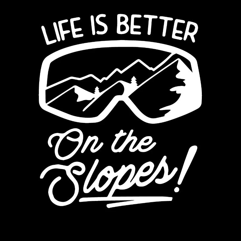 Life is Better on the Slopes