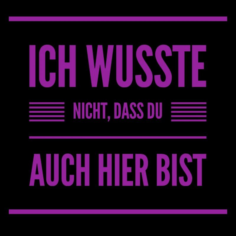 du bist ja auch hier