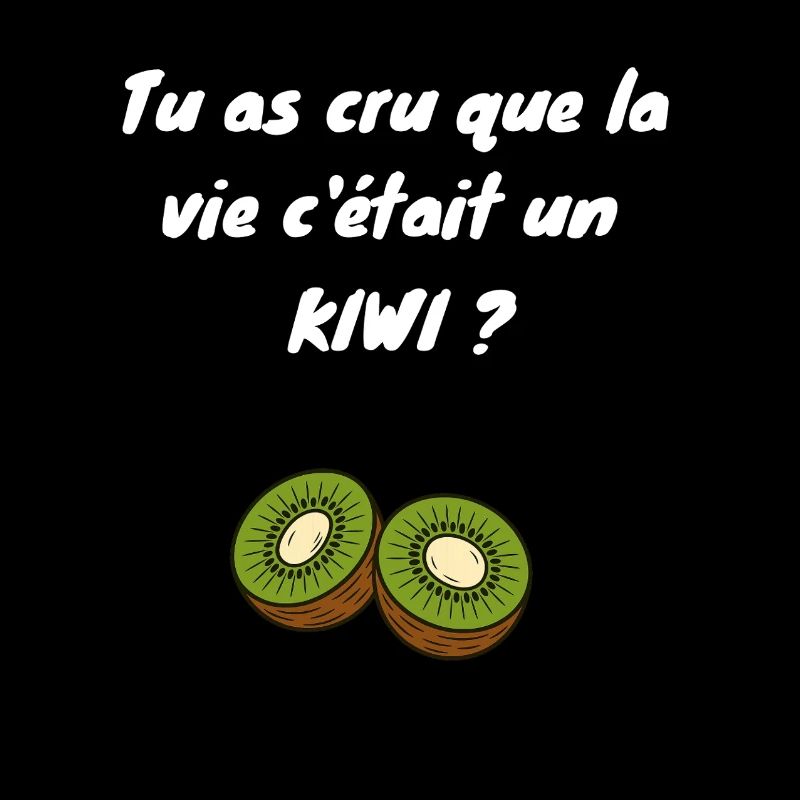 Did you think life was a kiwi?