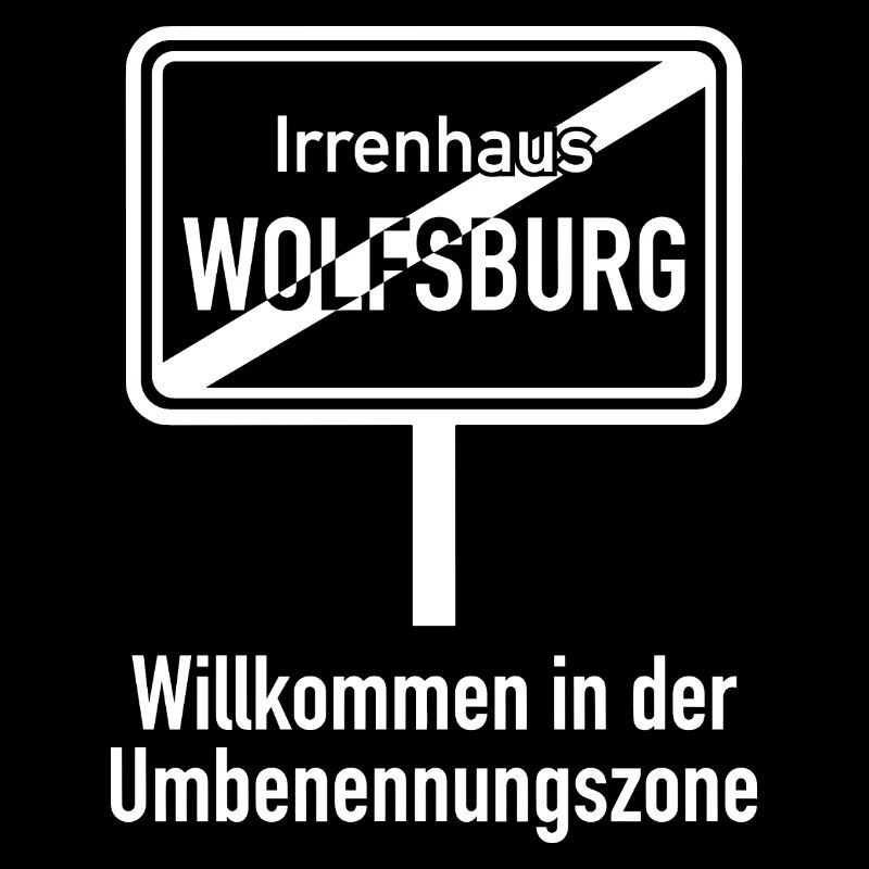Willkommen in der Umbenennungszone. Wolfsburg 