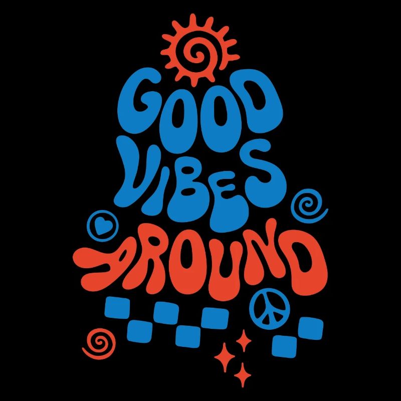 Good Vibe Around Retro Spruch