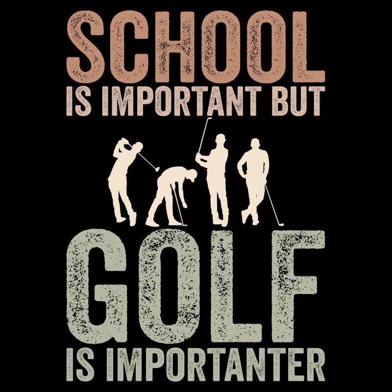 School is important but golf is importanter